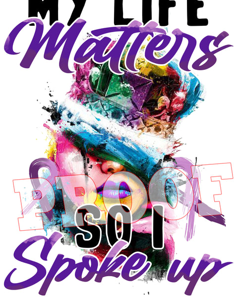 My Life Matters So I Spoke