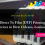 Direct To Film (DTF) Printing Services in New Orleans, Louisiana